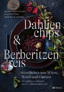 Dahlienchips & Berberitzenreis AT Verlag