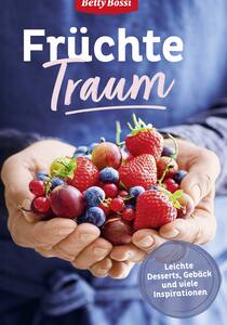 Früchtetraum Betty Bossi