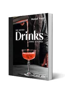 Die besten Drinks ohne Alkohol, Buch von Manuel Vaziri erschienen im Schweizer LandLiebe Verlag.